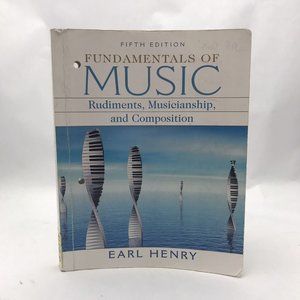 Fundamentals of Music: Rudiments, Musicianship, and Composition [5th Edition]